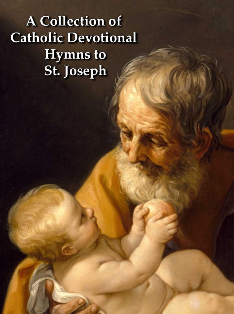 A Collection of Catholic Devotional Hymns to St. Joseph