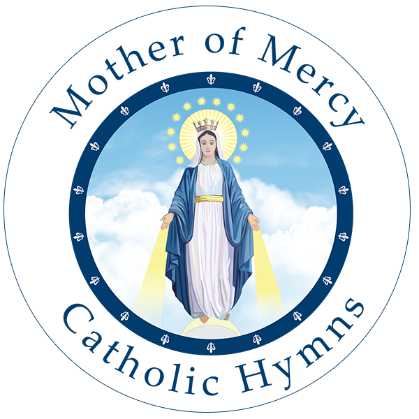 Mother of Mercy Catholic Hymns